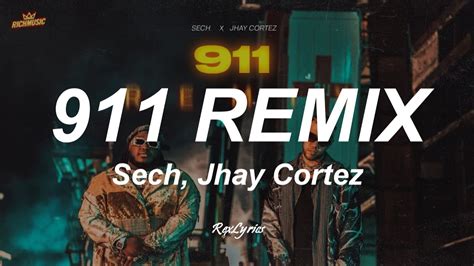 Sech Jhay Cortez 911 Remix Letralyrics Youtube