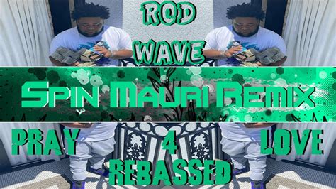 27 65 Rod Wave Pray 4 Love Rebassed Youtube