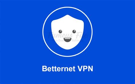 Betternet Vpn 2020 For Windows Free Download Famousfile