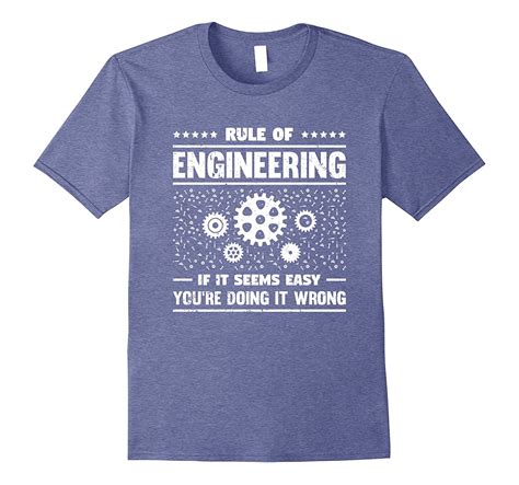 Funny Engineer T Shirt Rule Of Engineering Engineer T Art