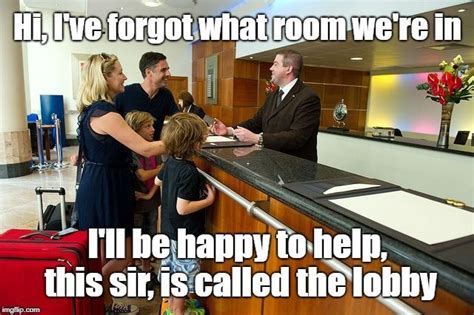 25 Hilarious Hotel Memes Hilarious Memes Quotes Memes Images And