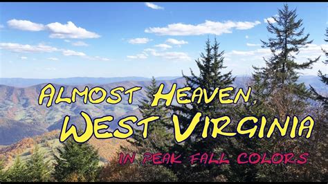 Almost Heaven West Virginia In Peak Fall Colors Youtube