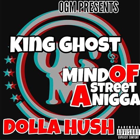 Mind Of A Street Nigga Feat Dolla Hush Explicit Von King Ghost Bei Amazon Music Amazonde