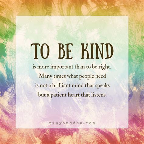 To Be Kind Is More Important Than to Be Right - Tiny Buddha
