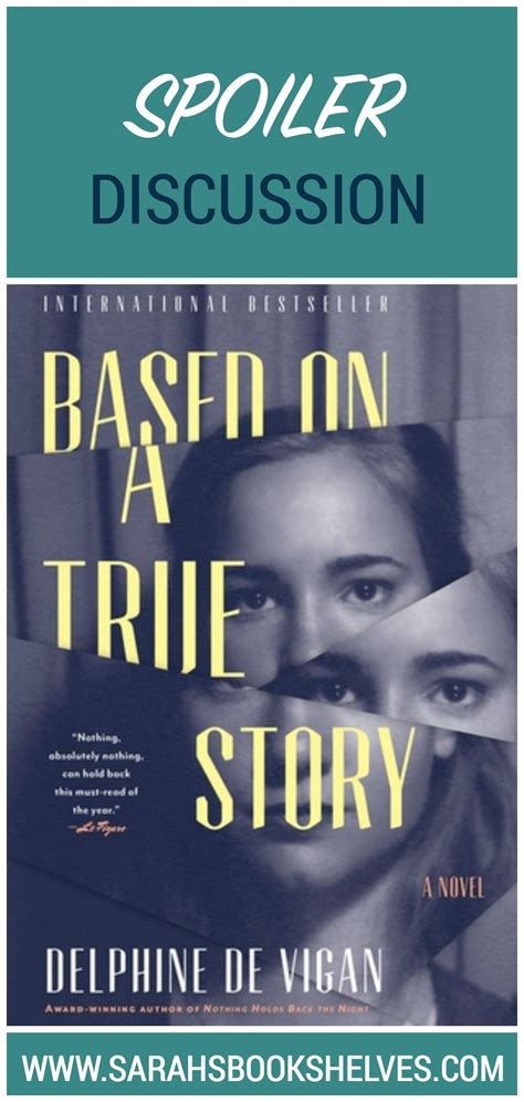 based on a true story by delphine de vigan spoiler discussion book club recommendations true