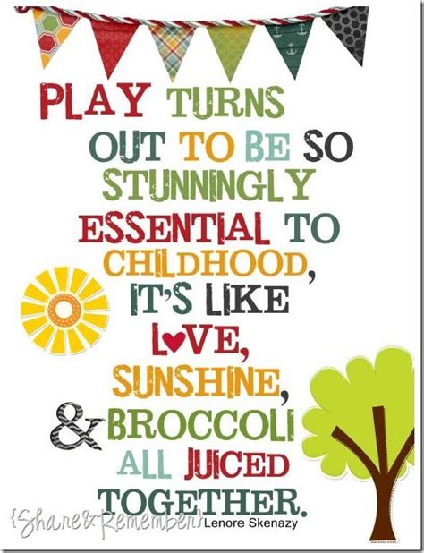 Play An Early Childhood Education Printable With Images Play Quotes