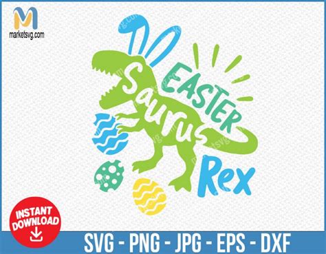 Easter Dinosaur Svg T Rex Bunny Svg Happy Easter Cut Files Funny