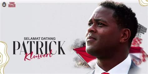 Sah PSSI Umumkan Patrick Kluivert Jadi Pelatih Baru Timnas Indonesia