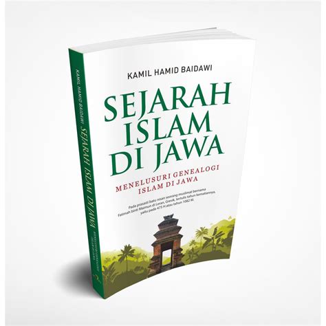Jual Sejarah Islam Di Jawa Menelusuri Genealogi Islam Di Jawa Kamil