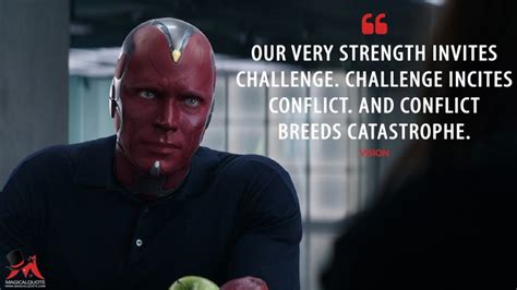 All credit goes to its rightful. Famous Movie Quotes : Vision: Our very strength invites challenge. Challenge incites conflict ...