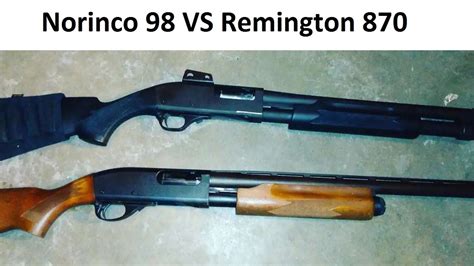 Norinco 98 Vs Legitimate Remington 870 Copy Or Classic Youtube