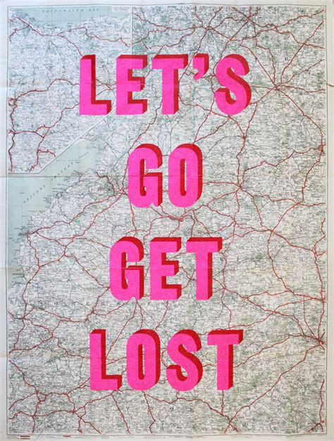 Lets Go Get Lost Together Bristol Print Club London