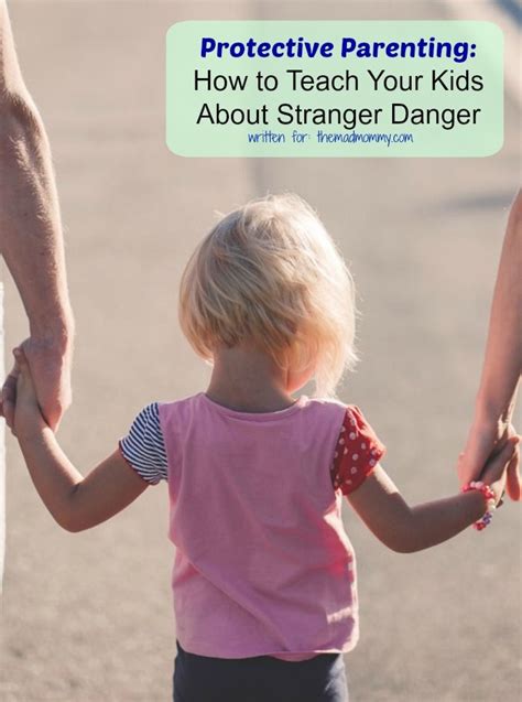 Protective Parenting How To Teach Your Kids About Stranger Danger