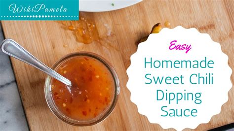 Recipe Easy Homemade Sweet Chili Dipping Sauce Youtube