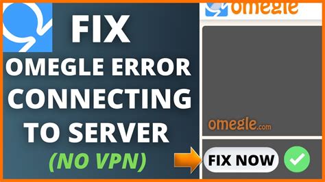 How To Fix Omegle Error Connecting To Server Without Vpn 2022 Youtube