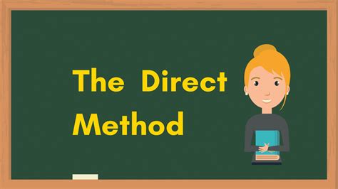 Direct Method — Why Teachers Need To Use The Direct Method