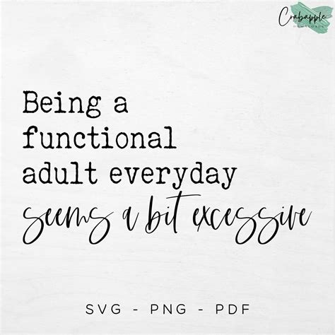 Svg Png Pdf Being A Functional Adult Everyday Seems A Bit Etsy