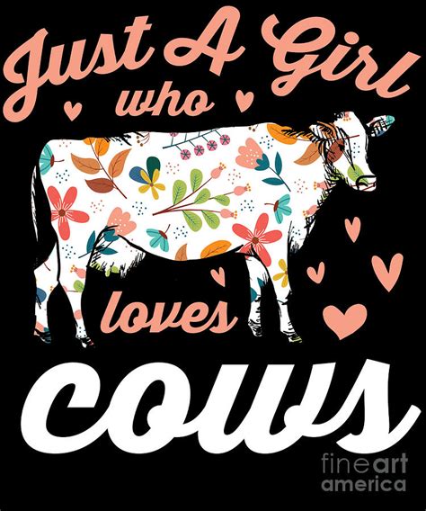 Cow Farmer Girl Just A Girl Who Loves Cows Digital Art By Eq Designs
