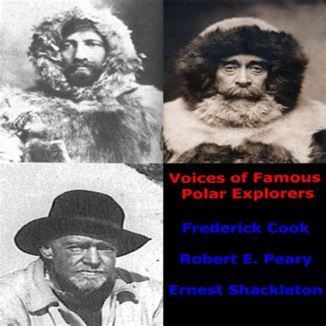 Voices Of Famous Polar Explorers By Frederick Albert Cook Robert Edwin