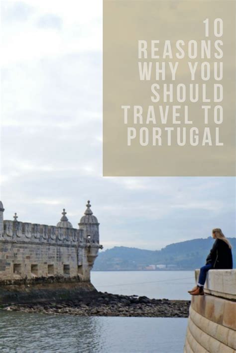 Is Portugal Worth Visiting 10 Reasons Why You Should Travel To