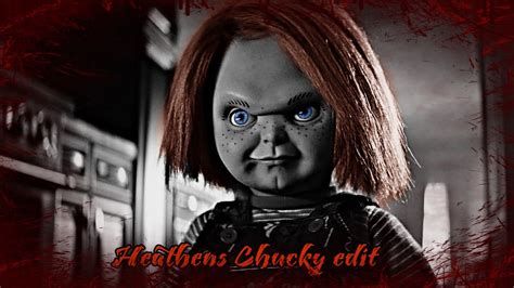 Heathens Chucky Edit Tw Cursing Gore Weapon Youtube