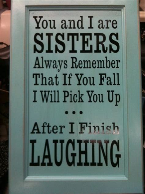 We all help our mother and let her have a rest in the evening. Funny Quotes About Little Sisters. QuotesGram