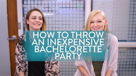 How To Throw An Inexpensive Bachelorette Party Youtube