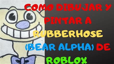 Como Dibujar Y Pintar A Bear Alpha De Robloxhow To Dr