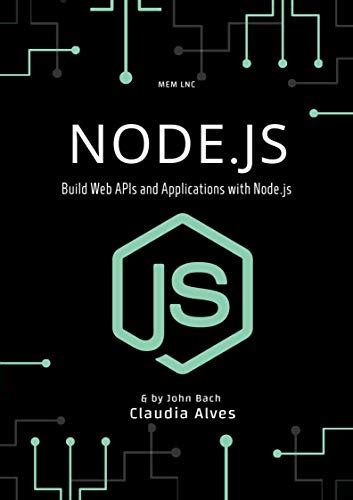 Nodejs Build Web Apis And Applications With Nodejs 4th Edition