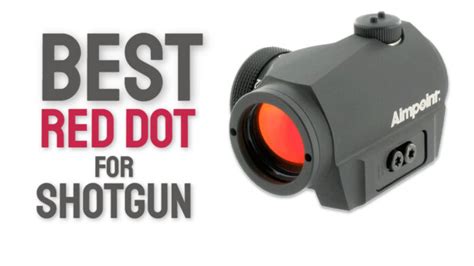 10 Best Red Dot For Shotgun 2023 Boost Your Level Of Accuracy