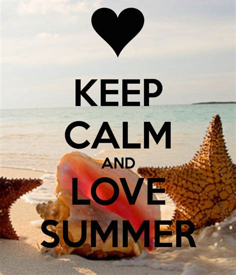 Keep Calm And Love Summer Summer Of Love Summer Fun Summer Time