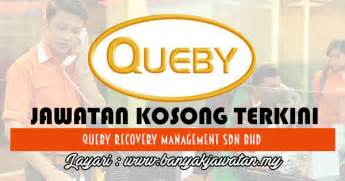 (the company) is a exempt private company limited by shares, incorporated on 23 august 2017 (wednesday) in singapore. Jawatan Kosong di Queby Recovery Management Sdn Bhd - 22 ...