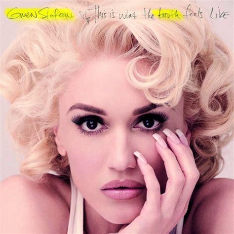 Gwen Stefani This Is What The Truth Feels Like Upcoming Vinyl May 27 2016