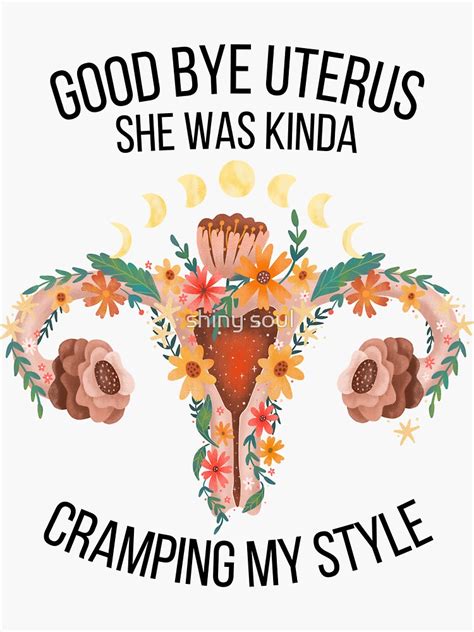 good bye uterus she was kinda cramping my style hysterectomy sticker for sale by hafsaab