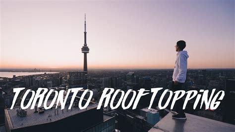 Rooftopping Torontos Tallest Skyscrapers Youtube