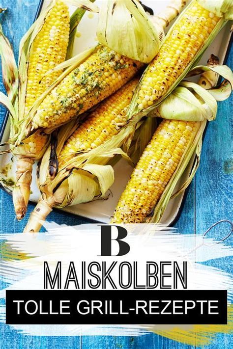 Weitere ideen zu originelle kuchen, kuchen, tortendeko. Maiskolben grillen: 6 originelle Rezepte | Maiskolben ...