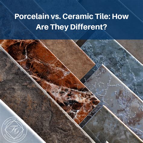 Porcelain Vs Ceramic Tile How Are They Different