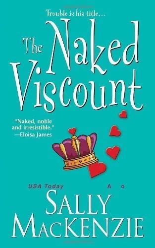 The Naked Viscount Naked Nobility Sally Mackenzie My XXX Hot Girl