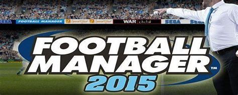 Football Manager 2015 Download Fm 15 Install Full Version