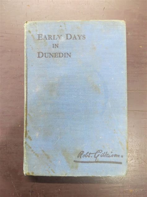 Robert Gilkison, Early Days in Dunedin, 1938 | Deadsouls Bookshop