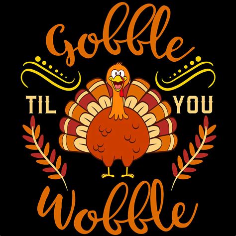 Happy Turkey Day Thanksgiving Gobble Til You Wobble Tshirt Design Veggy Vegetarian Vegan Mixed