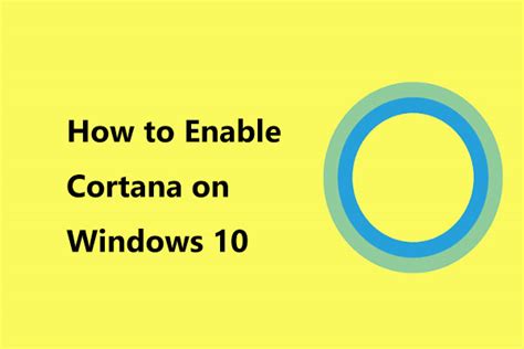 How To Enable Cortana On Windows 10 Easily If Its Disabled Minitool