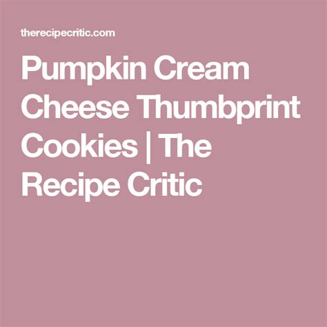 Pumpkin Cream Cheese Thumbprint Cookies The Recipe Critic Pumpkin