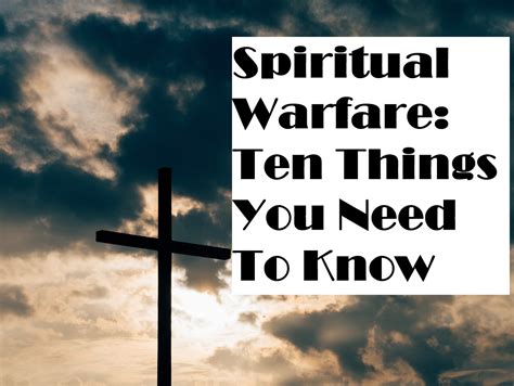 Homespun Devotions Spiritual Warfare Ten Things You Need To Know