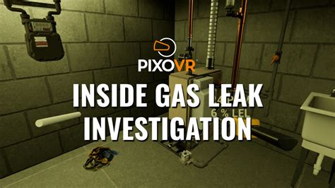 Inside Gas Leak Investigation Vr Training Pixo Vr