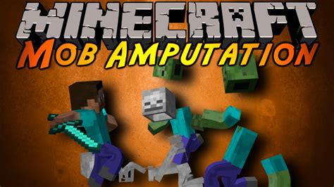 Mods, maps, skins, seeds, texture packs. Minecraft Mod Showcase : MOB AMPUTATION! - YouTube