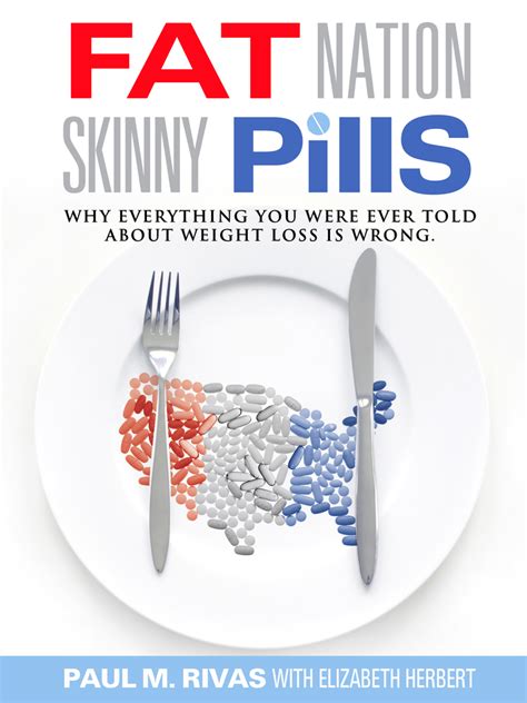 Fat Nation Skinny Pills By Paul Rivas Ebook Scribd