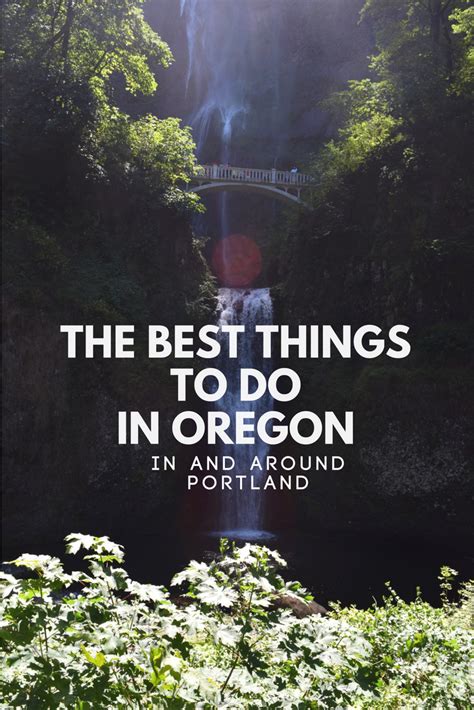 The Best Things To Do In Oregon In And Around Portland Le Wild