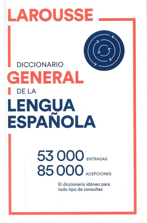 Larousse Diccionario General De La Lengua Española Ediciones Técnicas