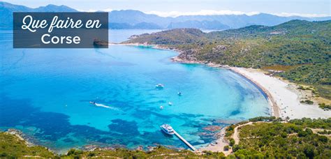 Que Faire En Corse Top Lieux Voir Absolument Visiter La Corse